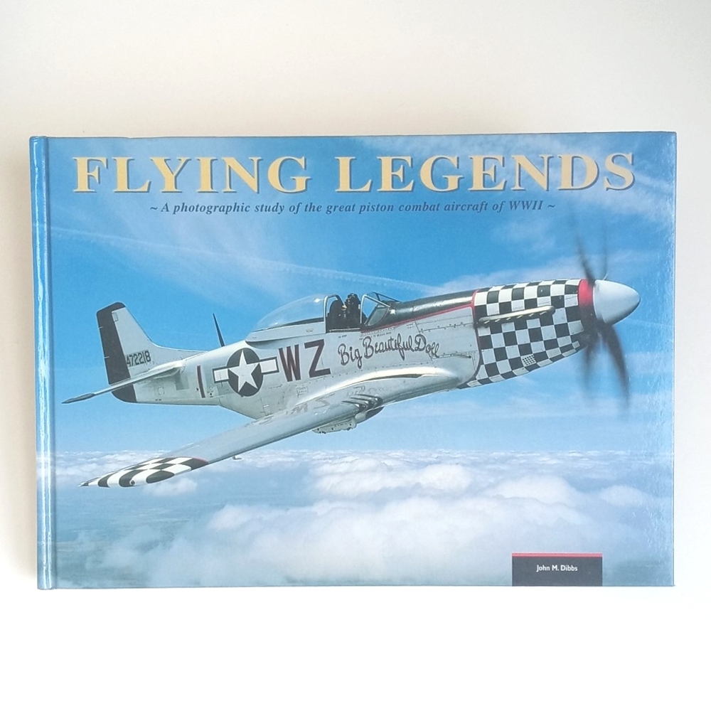 Flying Legends A Photographic Study of Combat Aircraft of WWII Hardback Book